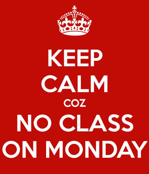 NO SCHOOL ON MONDAY!